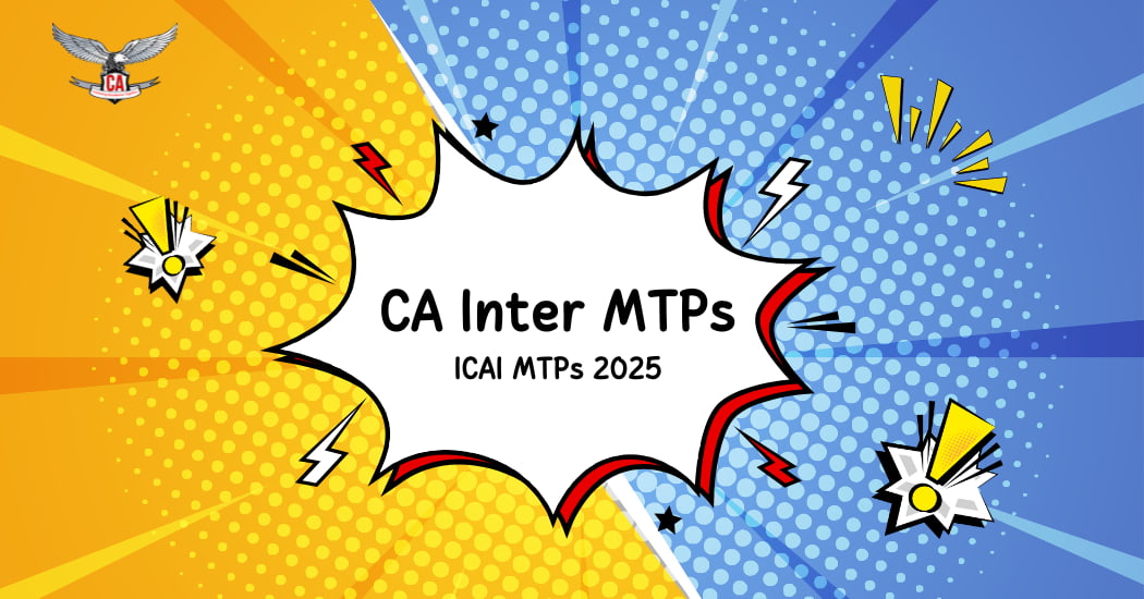 CA Inter MTP | ICAI MTPs with Suggested Answers | Past MTPs