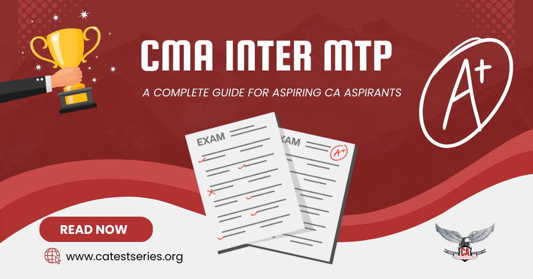 CMA Inter MTP Guide