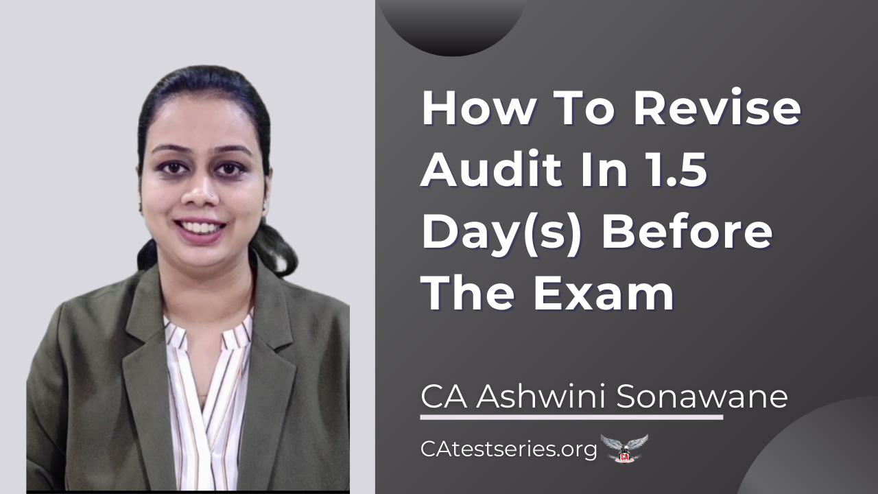 How To Revise CA Final Audit In 1.5 Day(s) Before The Exam | CA Final 1.5 Day Strategy