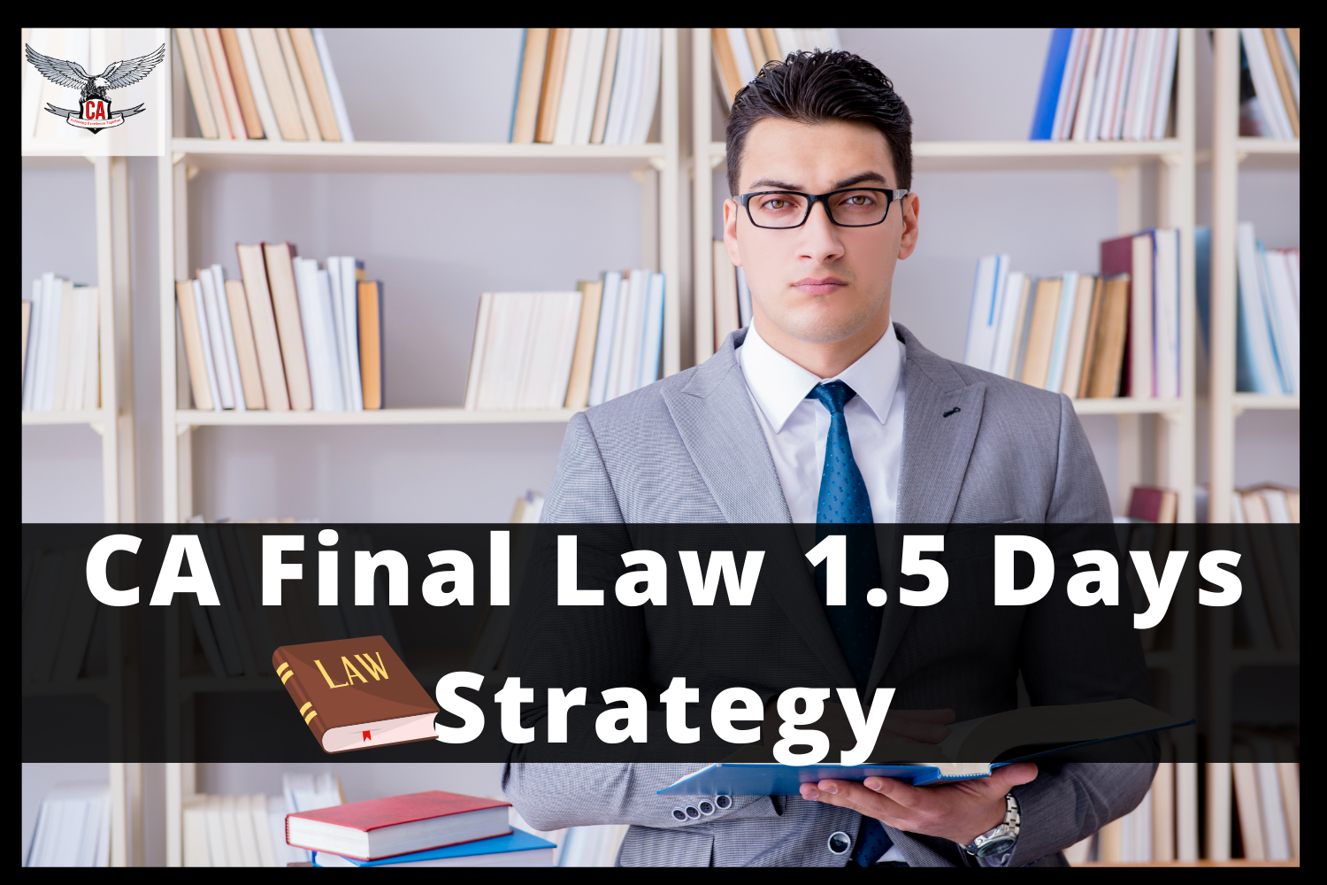 CA Final Law 1.5 Day Strategy