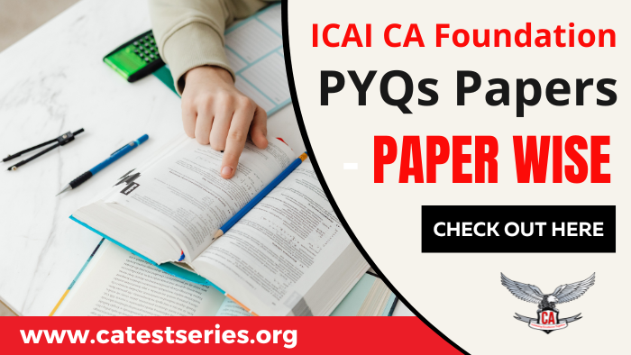Download ICAI CA Foundation Previous Year Question Papers For September 2026 | Suggested Answers