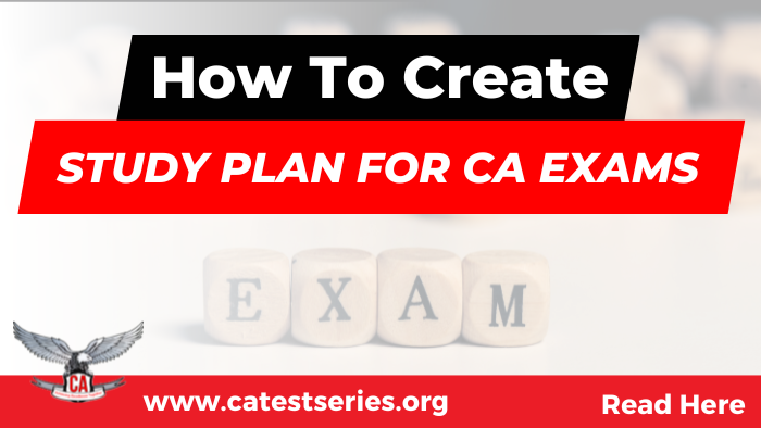 How to create a study plan for CA exams Sept/ Nov 2024
